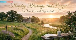 A scenic English countryside with a church and river, an open Bible on a bench with a mug, and the text Monday Blessings and Prayers